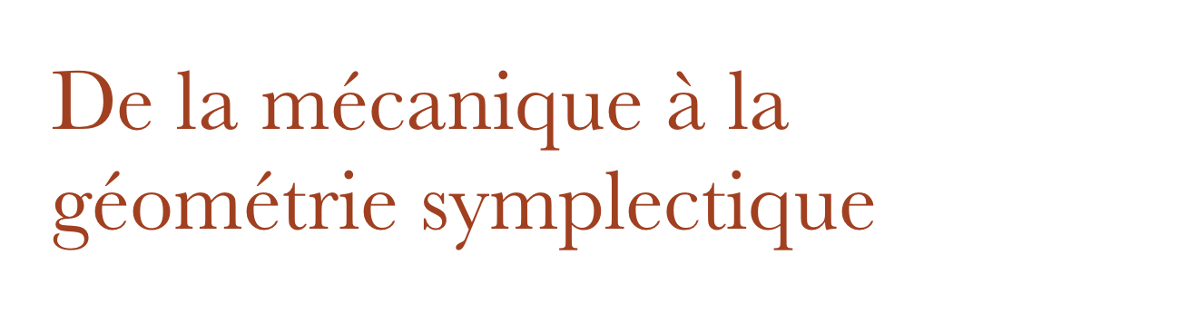 De la mécanique à la géométrie symplectique