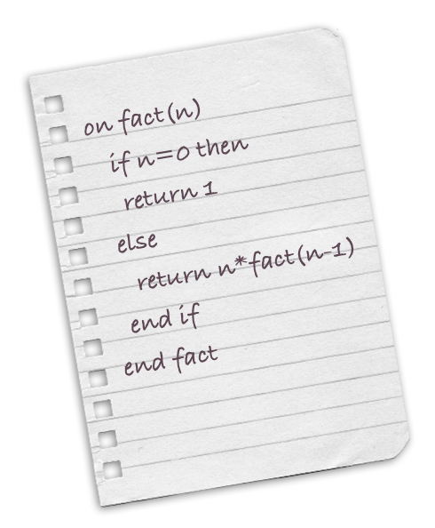 
       on fact(n)
          if n=0 then
           return 1
         else
           return n*fact(n-1)
         end if
       end fact