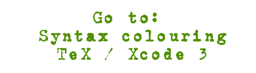 Go to: Syntax colouring
 TeX / Xcode 3