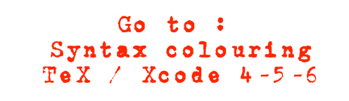 Go to : Syntax colouring
 TeX / Xcode 4-5-6