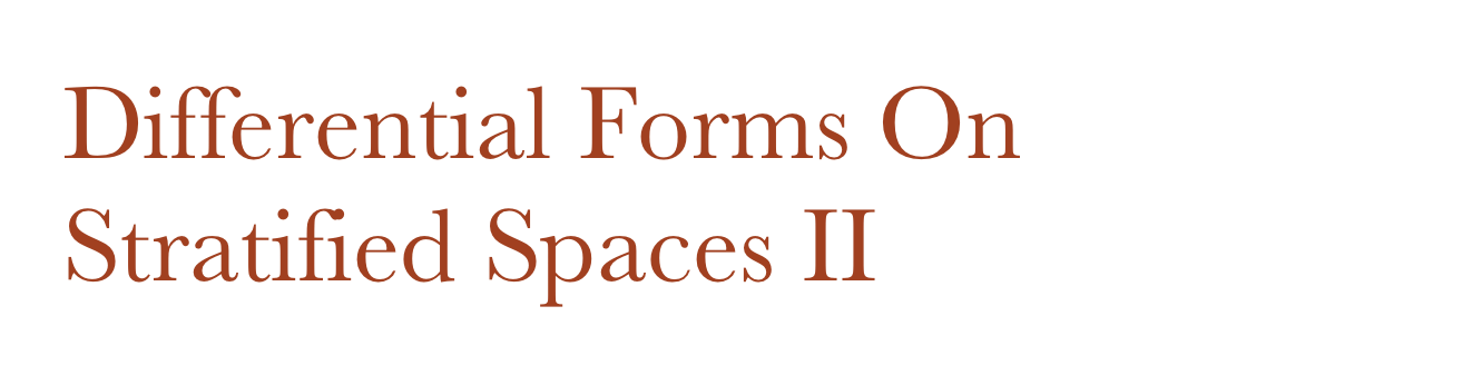 Differential Forms On Stratified Spaces II