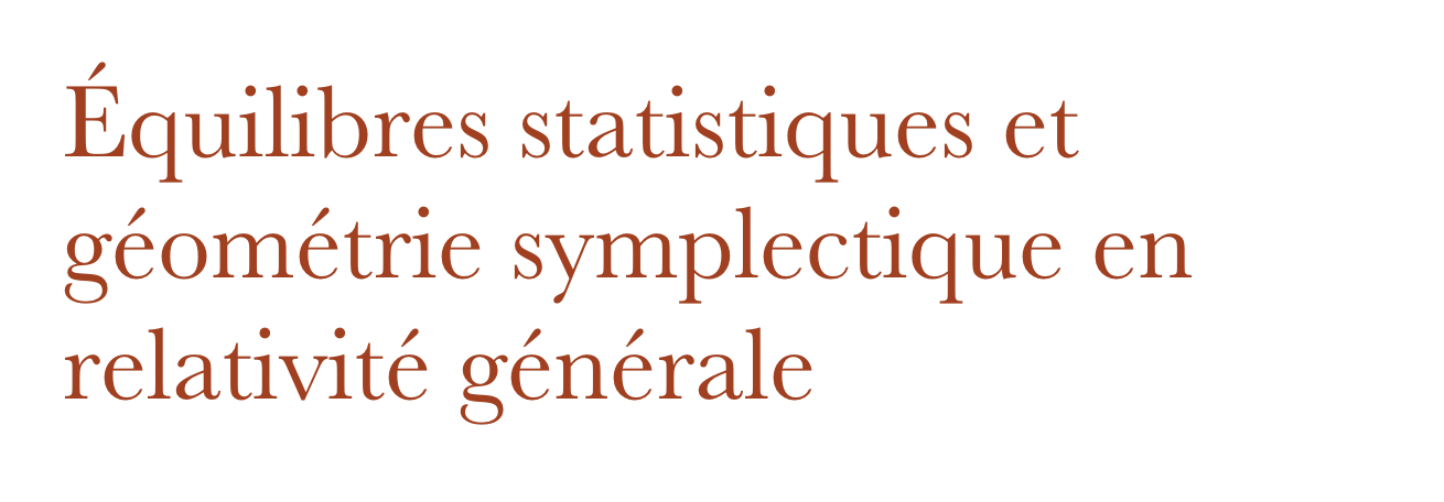 Équilibres statistiques et géométrie symplectique en relativité générale