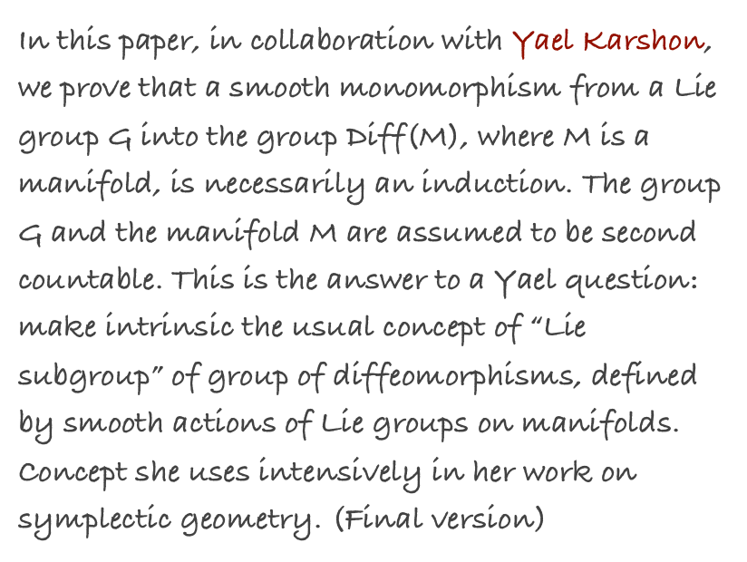 In this paper, in collaboration with Yael Karshon, we prove that a smooth monomorphism from a Lie group G into the group Diff(M), where M is a manifold, is necessarily an induction. The group G and the manifold M are assumed to be second countable. This is the answer to a Yael question: make intrinsic the usual concept of “Lie subgroup” of group of diffeomorphisms, defined by smooth actions of Lie groups on manifolds. Concept she uses intensively in her work on symplectic geometry. (Final version)