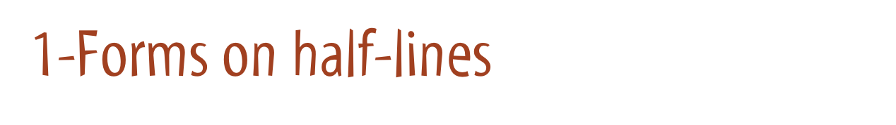 1-Forms on half-lines